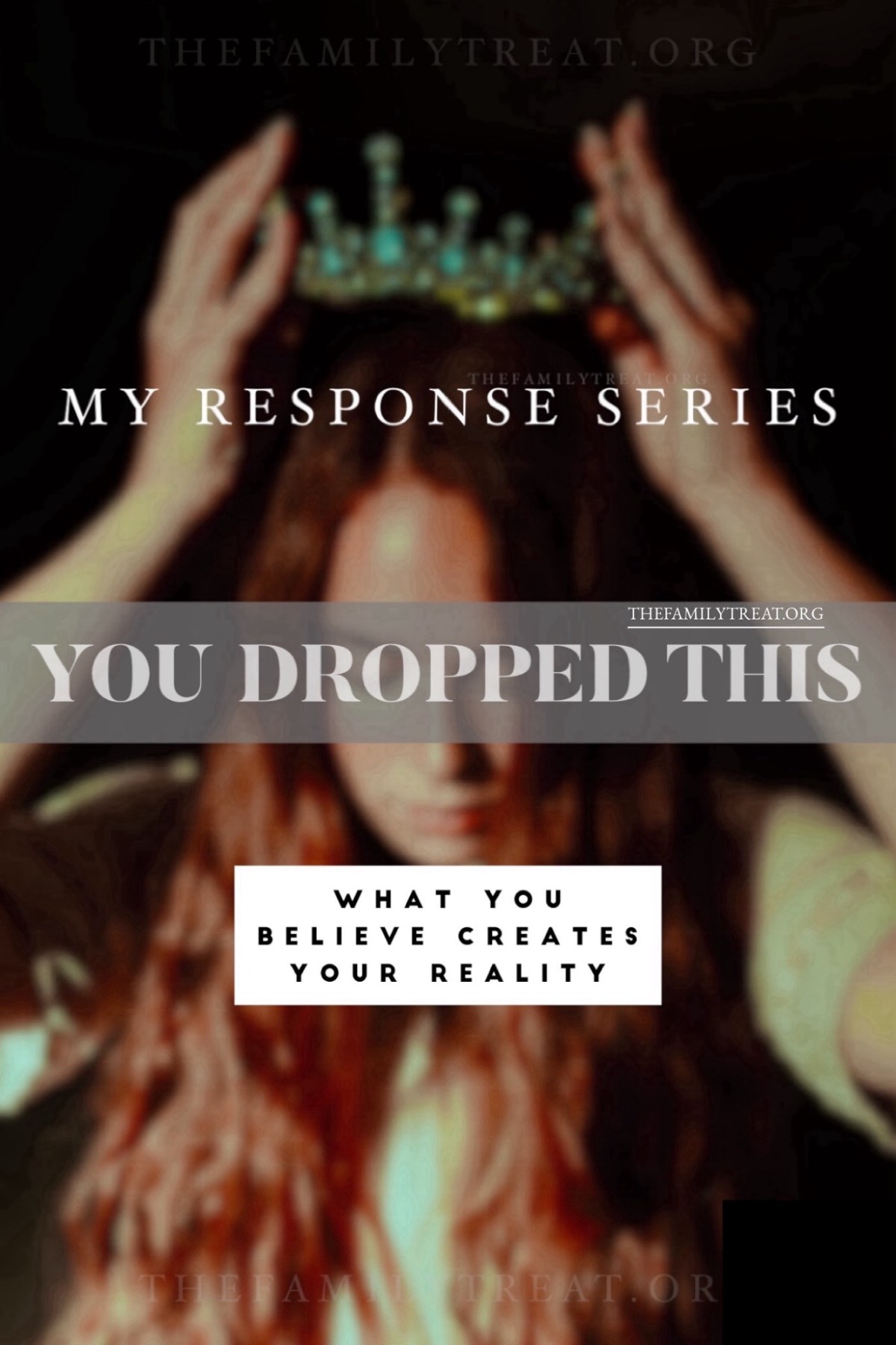 My Response Series | You Dropped this&nbsp;👑
